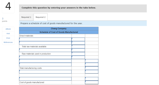 Complete this question by entering your answers in the tabs below. Required 1 Required 2 points Prepare a schedule of cost of