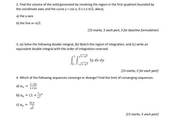 2. Find the volume of the solid generated by revolving the region in the first quadrant bounded by the coordinate axes and th