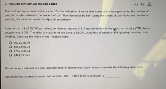 7. Valuing semiannual coupon bonds Aa Aa E Bonds often pay a coupon twice a year. For the valuation of bonds that make semian