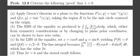 Prob. 12.8 Criticize the following proof that r = 0. (a) Apply Greens theorem in a plane to the functions P(x, y) = tan-(y/