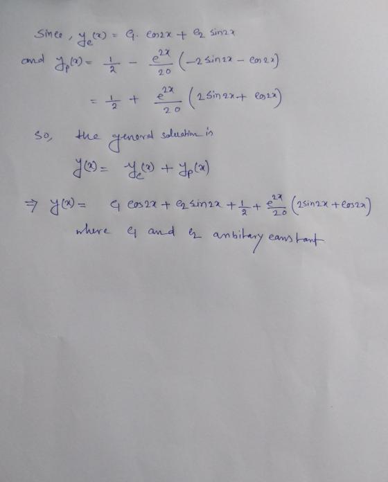 Since y (X) = G. Con2x + la sinza J, (x) = 1 / 4 (-2 Sin 22 – Cos 23) and 622 20 e = m + ( 25in 2x+ 2924) 2o so, the general