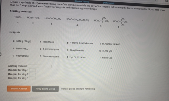 (Review Topleal References Devise a synthesis of (E) 4-nonene using one of the starting materials and any of the reagents bel