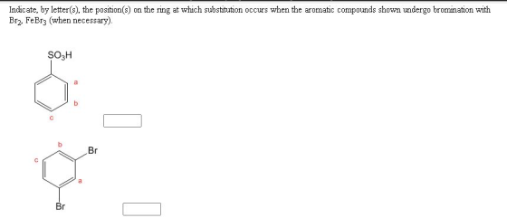 Indicate, by letter(s), the position(s) on the ring at which substitution occurs when the aromatic compounds shown undergo br