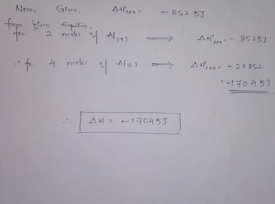 Alexu = - 852 BT Now, from siver for 2 Given, Equations, moles of Alis) – Atxon - 85257 ... 4 moles of Alo) -> Affaxon = - 2x