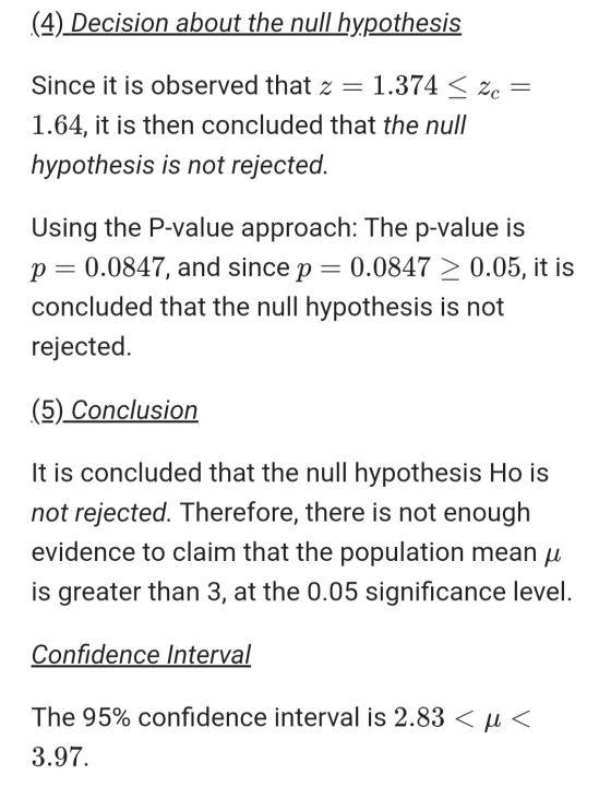 (4) Decision about the null hypothesis Since it is observed that z = 1.374 < ze = 1.64, it is then concluded that the null hy