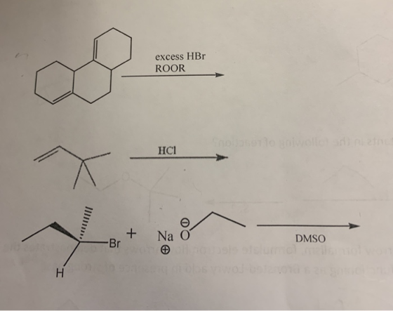 excess HBr ROOR HC1 + Na o BⓇOS DMSO