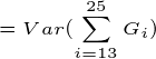 25 = Varl Gi i=13