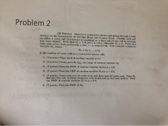 Problem 2 (25 Points) Monitor comestive phone call going through a tation on the intersection of Delt-line Road and Preston R