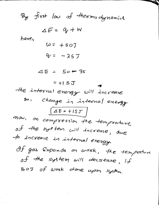 amics hort) q-_-35J will increne -the internal enerogy So, Chanye *n of -the sytem wil/ increase, due increase in infermal energy of th e system will olec