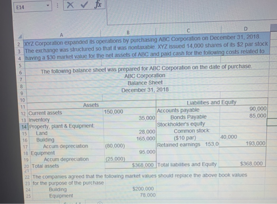 2 XYZ Corporation expanded its operations by purchasing ABC Corporation on December 31, 2018, 3 The exchange was structured s