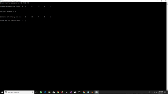 CAUsersvusenDesktopDebugiAmtyee Enter 6 array elements 4 29 12 35 Entered elements of x are4 2 12 Smallest number is 2 Elemen