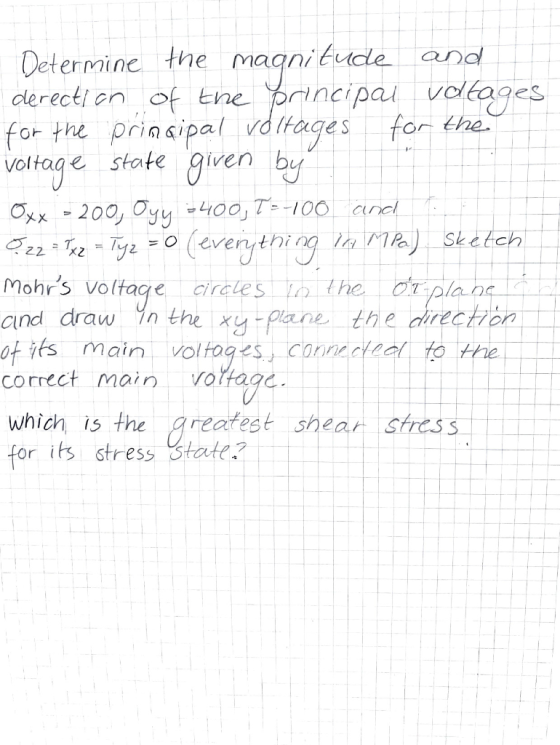 Determine the magnituc tude and derection of the principal voltages for the principal vóitages for the voltage state given b