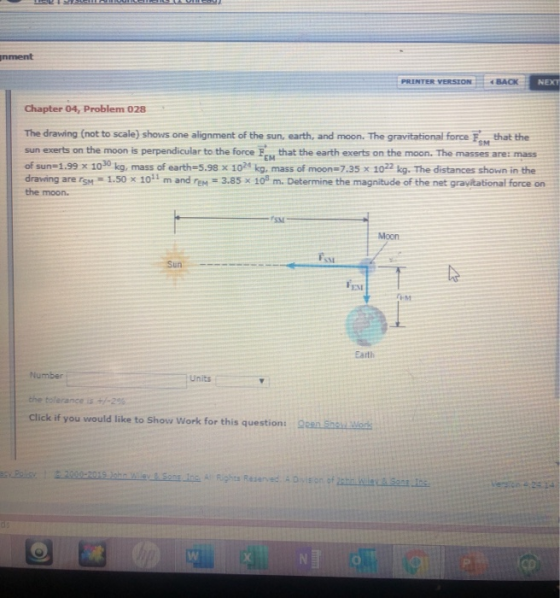 nment PRINTER VERSION4 BACK NEXT Chapter 04, Problem 028 The drawing (not to scale) shows one alignment of the sun, earth, an