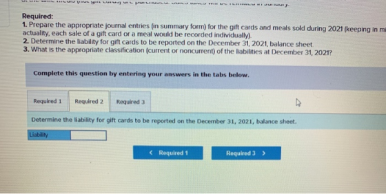 www wypu Required: 1. Prepare the appropriate journal entries (in summary form) for the gift cards and meals sold during 2021