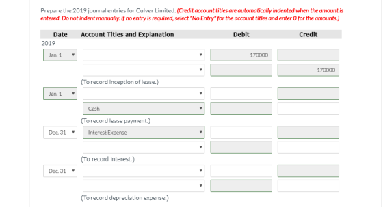 Prepare the 2019 journal entries for Culver Limited. (Credit account titles are automatically indented when the amount is ent