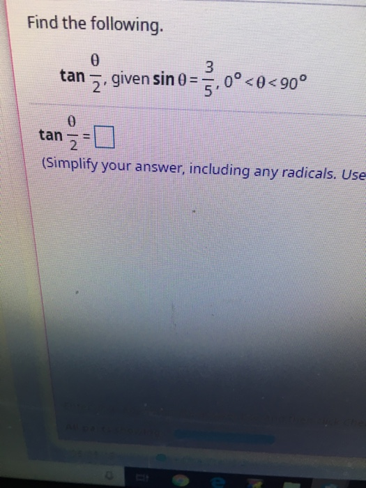 Find the following. tan , given sin 0, tan 2 (Simplify your answer, including any radicals. Use