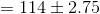 = 114 \pm 2.75