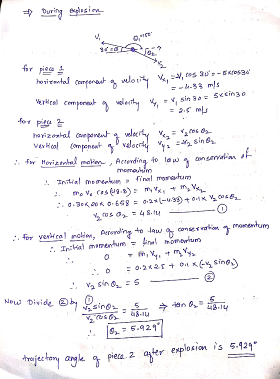 * During explosion 0,=150 30=0 roz? for piece contal component q velocity V -V, COS 30°= -5xC0530 I 2-4-33 mis vertical compo