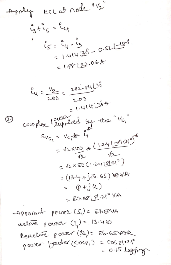 Apply KCl at node Vy istisais is: is is -1.414138 - 0.524_180 = 1.88 (22.064 iu 2 200 2. 282.84230 200 -1.4141304. o comple