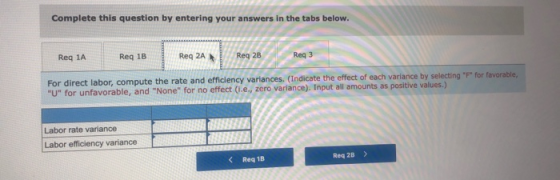 Complete this question by entering your answers in the tabs below. Reg 1A Reg 1B Reg 2A Reg 2B For direct labor, compute the