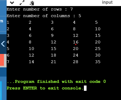 input n 1 5 Enter number of rows : 7 Enter number of columns : 5 2 3 4 2 4 6 8 3 6 9 12 4 8 12 16 5 10 15 20 16 12 18 24 7 14