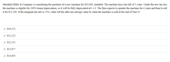 Marshall-Miller & Company is considering the purchase of a new machine for $50,000, installed. The machine has a tax life of