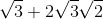 \sqrt{3}+2\sqrt{3}\sqrt{2}