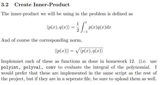 Create Inner-Product 3.2 The inner-product we will be using in the problem is defined as | p(x)q(x)dx (p(σ), g(α) And of cour