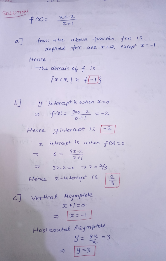 SOLUTION f(x)= 37-2 x+1 a] from the above function, f(x) is defined for all xEIR except x=-| Hence The domain of f is {XEIR |