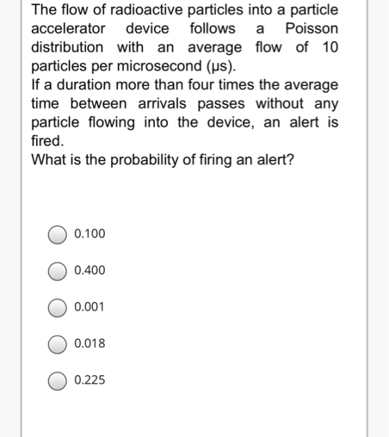 The flow of radioactive particles into a particle accelerator device follows a Poisson distribution with an average flow of 1