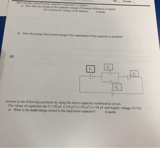 set - Group! Q1. Consider a parallel-plate capacitor connected to a battery. a) How does the charge in this capacitor change