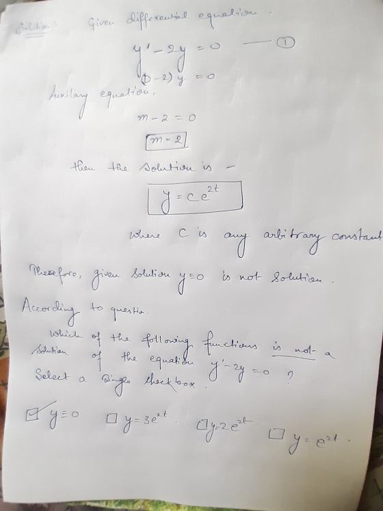 Blution! Given differewial equation 4-24 Auxilary equation m-2 = 0 then the solution is - - Ly=ce2t where is any arbitrary