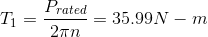 T_1=\frac{P_{rated} }{2\pi n}=35.99 N-m