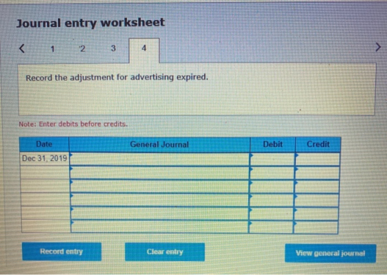 Journal entry worksheet 23 Record the adjustment for advertising expired. Note: Enter debits before credits. General Journal