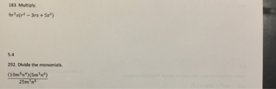 183. Multiply. 5.4 292. Divide the monomials. 25mn