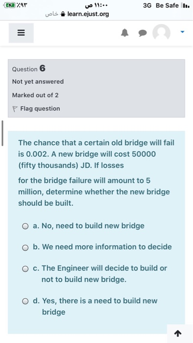 C4279 ۱۱:۰۰ ص 3G Be Safe lı. learn.ejust.org 4 خاص III Question 6 Not yet answered Marked out of 2 Flag question The chance t