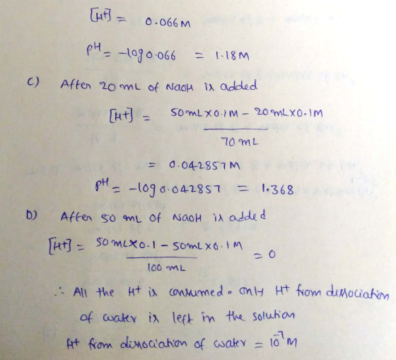[ht] = 0.066M pH = -logo.066 = 1.18M C) After 20 mL of Nach is added THI - SOMLXO.im - 20 mLXO. Im 70mL = 0.04285TM -1090.042