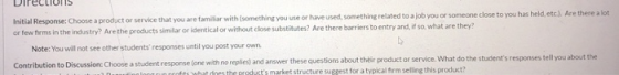 Initial Response: Choose a product or service that you are familiar with something you use or have used, something related to