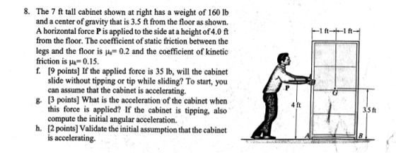 -1 ft-o-1-1 8. The 7 ft tall cabinet shown at right has a weight of 160 lb and a center of gravity that is 3.5 ft from the fl
