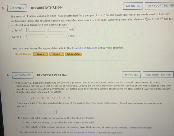 ASK YOUR TEACHER |-/2 POINTS MY NOTES DEVORESTAT9 7..044. The amount of lateral expansion (mils) was determined for a sample