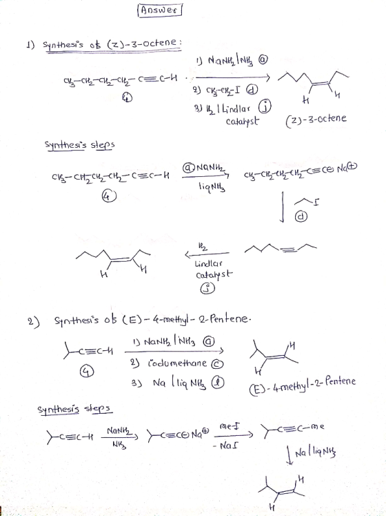 Answee 1) Synthesis of (z)-3-octene: NaN IN CCHCC- Cc-H 9) ск-ск-I @ 3 ILindlar catalyst (2)-3-0ctene Synthests sleps @NaN C