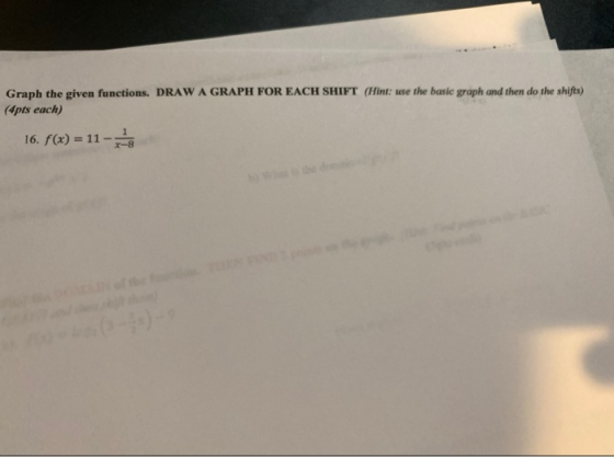 Graph the given functions. DRAW A GRAPH FOR EACH SHIFT (Hint: use the basic graph and then do the shifts) (4pts each) 16. f(x