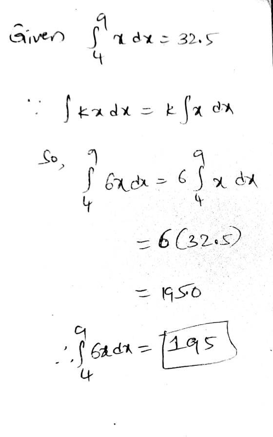 Given ln dx = 32.5 ndx = 32.5 I kada = k kada= kfx an d=6la da = 6 (32.5) - 1950 Sada = 1195]