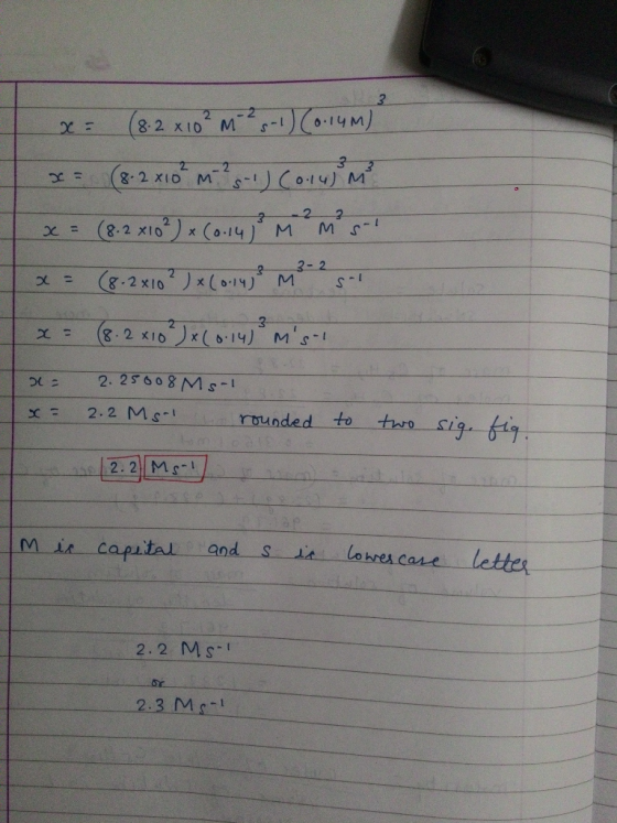 x = (8.2 x 10² m ² ,-1) (0.14M) x = (8.2x10² m 2 ,-1) (0.14M² x = (8.2 x10²) x (0.143 m² m² st x = (8.2x10 ² ) x (0.143 m² -