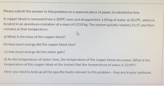 Please submit the answer to this problem on a separate piece of paper, in submission box. A copper block is removed from a 30