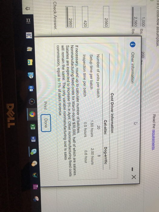 FIFU cost-flow assumption. Read the requirements. 1,000 lbs. 200 lb lbs. 1 Other information 2560 20 420 Cost Driver Informat
