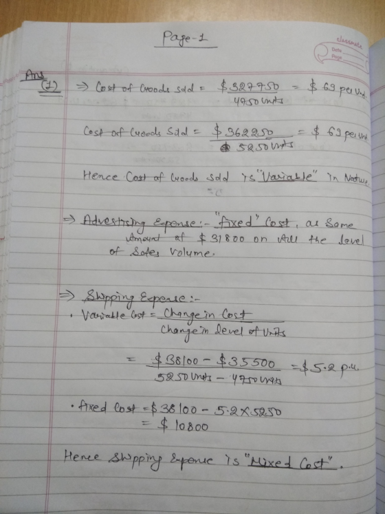 Page 1 classmate Date Page (22 Cost of Croode sold & $327750 $ 69 pel Uns. Yaso ents Cost of Croods Sad = $362.250 $ 58sounds