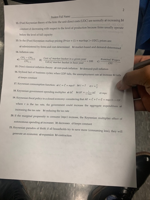 Student Full Name 12. (Post) Keynesian theory of the firm: the unit direct costs (UDC) are normally a) increasing b) decreasi
