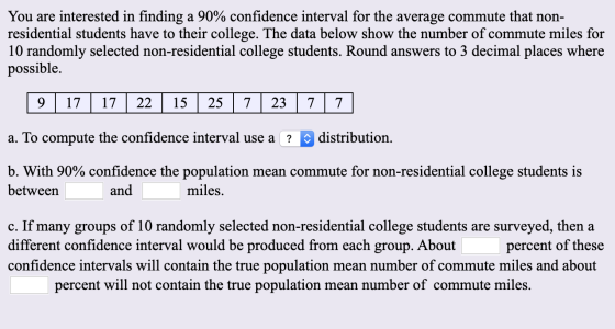 You are interested in finding a 90% confidence interval for the average commute that non- residential students have to their