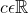 c \epsilon \mathbb{R}